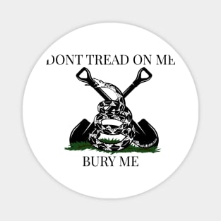 Bury Me Gadsden flag Magnet